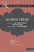 Almost There by Grant Smith and King - Keveren Phillip - Michael W. Smith and A for SATB and Piano