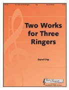 Two Works for Three Ringers by Day Darrell for Handbells 3 Octave Trio