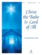 Christ the Babe is Lord of All by W ZLOBIE LEZY and CRAD - Krug Jason W - for Handbells 3-6 Octave