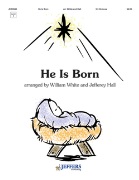 He Is Born by IL EST NE - White and Hall - for Handbells 3-5 Octave