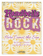 Here Comes the Sun by Harrison George - Turner Julie - The Beatles for Handbells 4-6 Octave