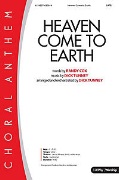 Heaven Come to Earth by Tunney Dick - Tunney Dick - Randy Cox for SATB and Piano