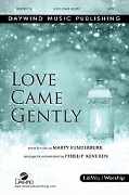 Love Came Gently by Funderburk Marty - Keveren Phillip - for SATB and Piano