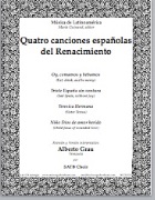 Quatro Canciones Espanolas del Renacimiento by - Grau Alberto - for SATB a cappella