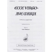 Ecce Virgo - Ave Maria by Theimer Axel for SATB divisi a cappella