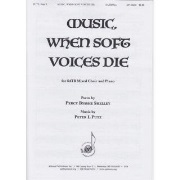 Music When Soft Voices Die by Putz Peter L Percy Bysshe Shelley for SATB and Piano