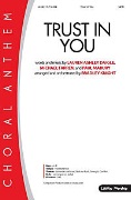 Trust in You by Daigle / Farren / Mabury - Knight Bradley - for SATB and Piano