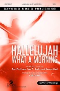 Hallelujah What a Morning by Poythress Smith We - Duren Cliff - for SATB and Piano