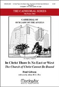 In Christ There Is No East or West - The Church of Christ Cannot Be Bound by Gibson Paul Oxenham and Tice for InstrParts