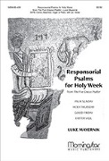 Responsorial Psalms for Holy Week from The Five Graces Psalter by Mayernik Luke for SATB and Piano