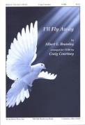 I'll Fly Away by Brumley Albert E - Courtney Craig - for TTBB and Piano 4 Hands