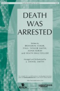 Death Was Arrested by Coker Smith and Kersh - Smith J Daniel - for SATB and Piano