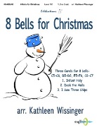 8 Bells for Christmas by - Wissinger Kathleen - for Handbells 1-3 Octave (Various Carols)