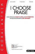 I Choose Praise by Collins and Hawkins - Hammerly Jim - for SATB and Piano