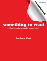 Something to Read by West Jerry for Bb Clarinet 1
