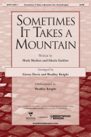 Sometimes It Takes a Mountain by Gaither and Mathes - Davis and Knight - for SATB and Piano