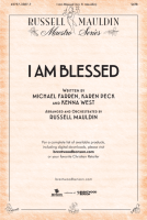 I Am Blessed by Farren Peck and West - Mauldin Russell - for SATB and Piano