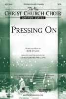 Pressing On by Dylan Bob - Phillips Christophe - for SATB and Piano