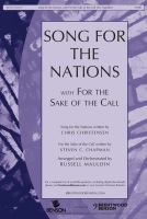 Song For the Nations with For the Sake of the Call by Christensen Chris - Mauldin Russell - Steven C. Chapman for SATB and Piano