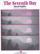 Seventh Day The by Shaffer David for Concert Band