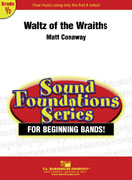 Waltz of the Wraiths by Conaway Matt for Concert Band