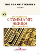 Sea of Eternity by Bell Jeremy for Concert Band