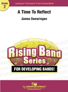A Time to Reflect by Swearingen James for Concert Band