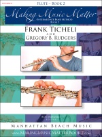 Making Music Matter Book 2 by Ticheli and Rudgers for Flute