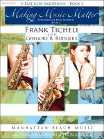 Making Music Matter Book 2 by Ticheli and Rudgers for Alto Saxophone
