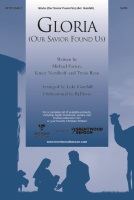 Gloria - Our Savior Found Us by Farren / Nordhoff / Ryan - Gambill Luke - for SATB and Piano