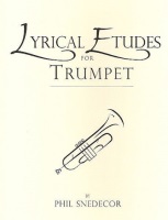 Lyrical Etudes For Trumpet Volume 1 by Snedecor Phil for Trumpet Method