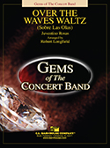 Over the Waves Waltz by Rosa Juventino - Longfield Robert - for Concert Band