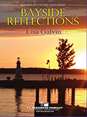 Bayside Reflections by Galvin Lisa for Concert Band