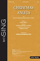 Christmas Angels with Joy to the World by Myrin Smith and Handel - Allen Dennis - Isaac Watts for SATB and Piano
