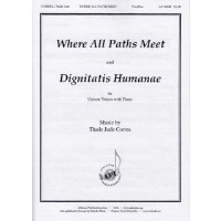 Where All Paths Meet and Dignitatis Humanae by Correa Thade Jude for Unison and Piano