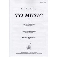 To Music - An die Musik by Schubert Franz - Kellermeyer David - Franz von Schober for SATB divisi and Piano