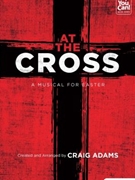At the Cross by Adams Craig for Unison/2-Part and Piano