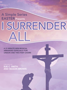 I Surrender All by Various - Smith Nitz Mauldin - for Unison/2-Part and Piano
