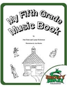 My Fifth Grade Music Book by Eisen and Robertson for WorkBook