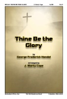 Thine Be the Glory by Handel George Frideric - Cope J Marty - for SATB and Organ