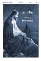 Our Father by Courtney Craig for SATB and Piano