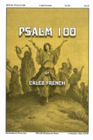 Psalm 100 by French Caleb for SATB and Piano