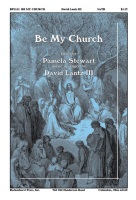 Be My Church by - Lanta David III - Pamela Stewart for SATB and Piano (African American Spi)
