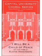 I Will Be a Child of Peace by - Hagenberg Elaine - for TTBB and Piano (Traditional Shaker Hymn)