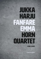 Fanfare Emma by Harju Jukka for French Horn Quartet