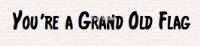 You're a Grand Old Flag - Print Edition by - Woodrow Haley - for Full Score