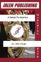 A Salute to America by - Stough Mike - for Marching Band