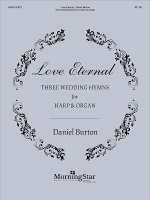 Love Eternal by Burton Daniel for Organ with Harp