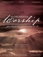 Instrumental Worship - Bass Instruments in C by - Ijames Molly - for Bass C ins