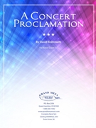 A Concert Proclamation by Bobrowitz David for Concert Band